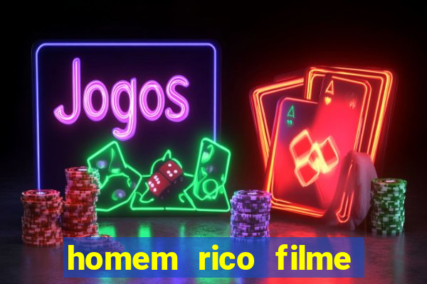 homem rico filme filme homem rico finge ser pobre para